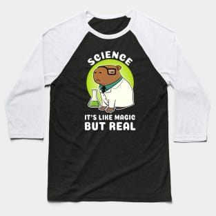 Science it's like magic but real Capybara Science Baseball T-Shirt